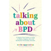 Talking about Bpd: A Stigma-Free Guide to Living a Calmer, Happier Life with Borderline Personality Disorder
