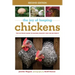 The Joy of Keeping Chickens: The Ultimate Guide to Raising Poultry for Fun or Profit
