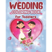 Wedding Coloring Book for Toddlers: Wedding Coloring Book - Children's Wedding Activity Books, Perfect activity book for Children, Toddlers Preschoole