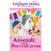 Assault and Buttercream
