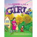 It's Good to be a Girl!