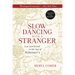 Slow Dancing with a Stranger: Lost and Found in the Age of Alzheimer's