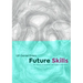 Future Skills: The Future of Learning and Higher Education
