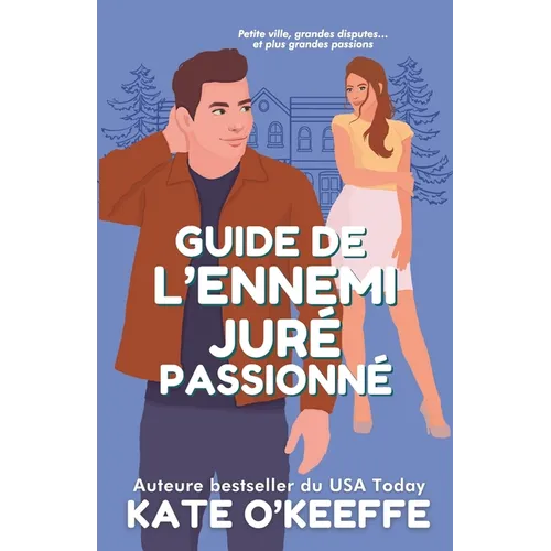 Guide de l'ennemi juré passionné: Une comédie romantique pétillante où les ennemis font les meilleurs amoureux