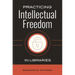 Practicing Intellectual Freedom in Libraries