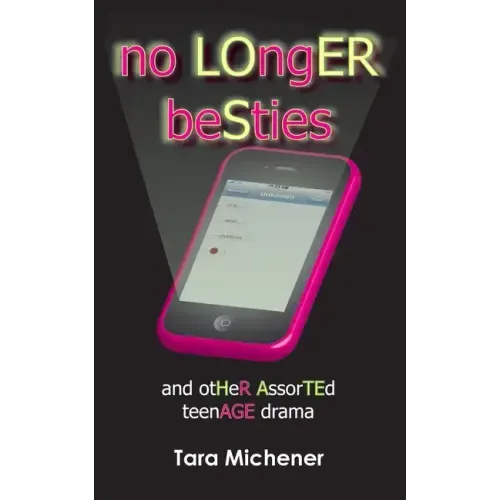 No Longer Besties: And Other Assorted Teenage Drama