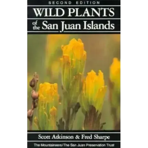 Wild Plants of the San Juan Islands, 2nd Edition