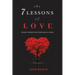 The 7 Lessons of Love: Heart Wisdom for Troubling Times