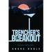 Trencher's Breakout: Trencher's Bunker Book II