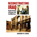Reconstructing Iraq: Regime Change, Jay Garner, and the ORHA Story
