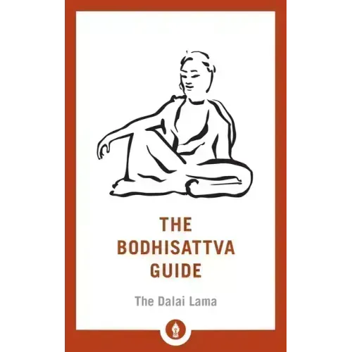 The Bodhisattva Guide: A Commentary on the Way of the Bodhisattva