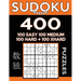 Sudoku Book 400 Puzzles, 100 Easy, 100 Medium, 100 Hard and 100 Extra Hard: Sudoku Puzzle Book With Four Levels of Difficulty To Improve Your Game