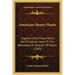 American Honey Plants: Together With Those Which Are Of Special Value To The Beekeeper As Sources Of Pollen (1920)