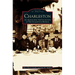 Charleston: An Album from the Collection of the Charleston Museum