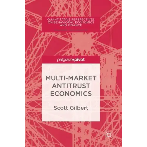 Multi-Market Antitrust Economics