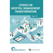 Studies on Hospital Management Transformation