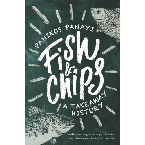 Fish and Chips: A Takeaway History