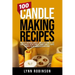 100 Candle Making Recipes: Marbled Container Candles, Wine Glass Candles, Tea Light Candles, Votive Candles, Ombre Candles, Dipped Candles, Pillar Can