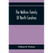 The Watkins Family Of North Carolina, Particularly Enumerating Those Descendants Of Levin Watkins Of Duplin County, N.C., Who Emigrated To Alabama And