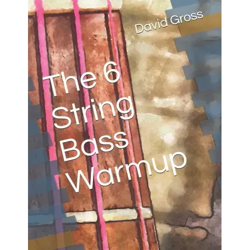 The 6 String Bass Warmup