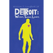 Detroit: Workers, Teachers, Lovers
