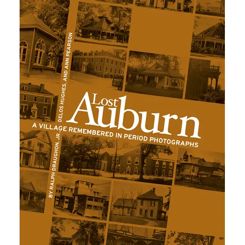 Lost Auburn: A Village Remembered in Period Photographs - Paperback