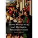 Tactus, Mensuration and Rhythm in Renaissance Music