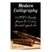 Modern Calligraphy: 20 DIY Calligraphy Projects For Creating Beautiful Lettered Art