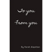 To you From you