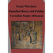 Great Warriors: Hannibal Barca and Publius Cornelius Scipio Africanus