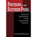 Partisans of the Southern Press: Editorial Spokesmen of the Nineteenth Century