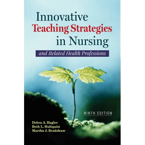 Innovative Teaching Strategies in Nursing and Related Health Professions