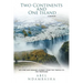 Two Continents and One Island