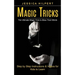 Magic Tricks: The Ultimate Magic Trick to Blow Their Minds (Step by Step Instructions & Videos for Kids to Learn)