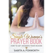 The Single Woman's Prayer Book: How to Get Answers from Heaven