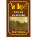 No Hope! the Story of the Great Red River Raft
