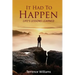 It Had To Happen: Life's Lessons Learned