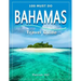 BAHAMAS Travel Guide: 100 Must Do!