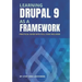 Learning Drupal as a framework: Your guide to custom Drupal 9. Full code included.