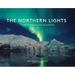 The Northern Lights: Celestial Performances of the Aurora Borealis