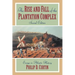 The Rise and Fall of the Plantation Complex: Essays in Atlantic History