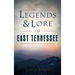 Legends & Lore of East Tennessee