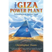 The Giza Power Plant: Technologies of Ancient Egypt