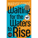 Waiting for the Waters to Rise