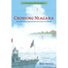 Crossing Niagara: Candlewick Biographies: The Death-Defying Tightrope Adventures of the Great Blondin
