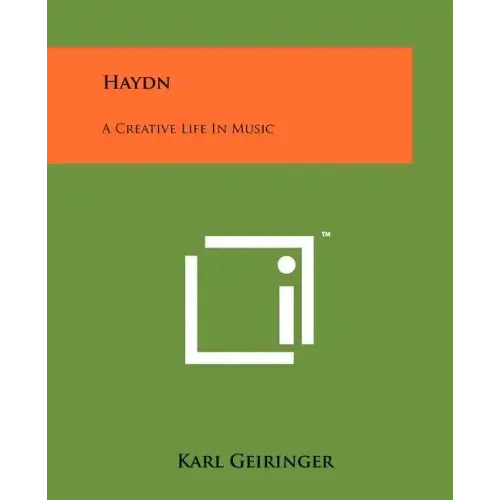 Haydn: A Creative Life In Music