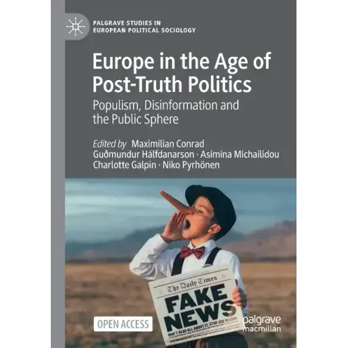 Europe in the Age of Post-Truth Politics: Populism, Disinformation and the Public Sphere