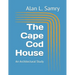 The Cape Cod House: An Architectural Study