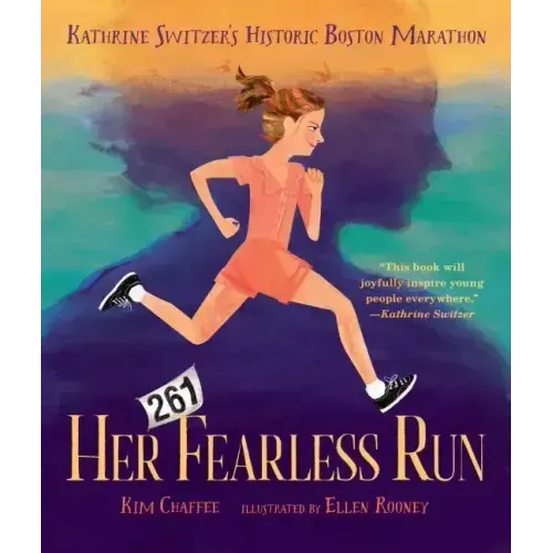Her Fearless Run: Kathrine Switzer's Historic Boston Marathon