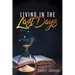 Living in the Last Days